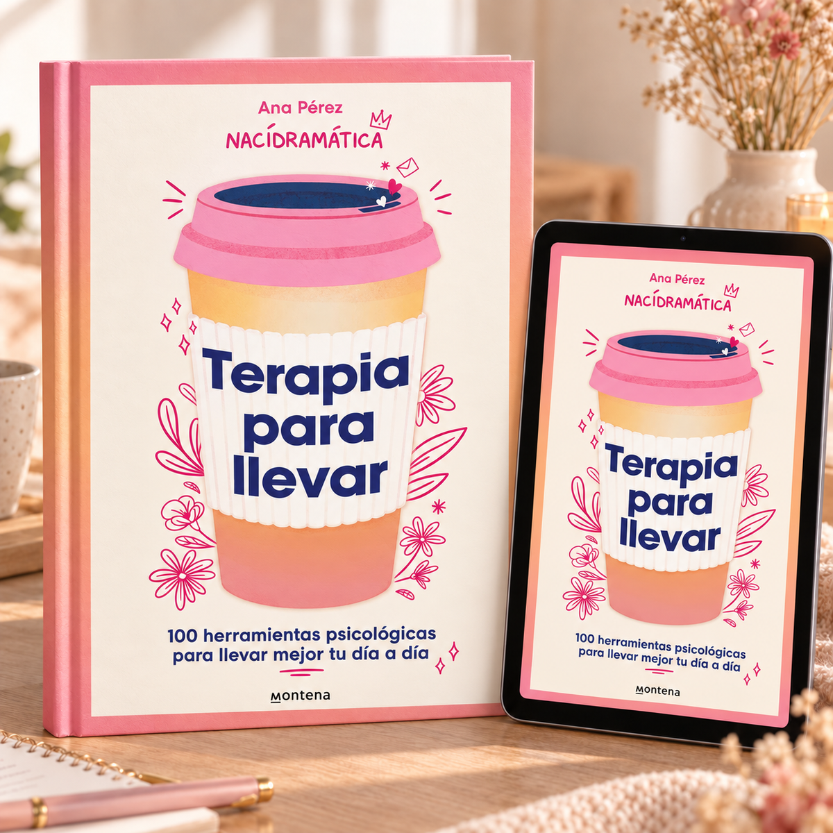 TERAPIA PARA LLEVAR: 100 herramientas psicologicas para llevar mejor tu dia a dia